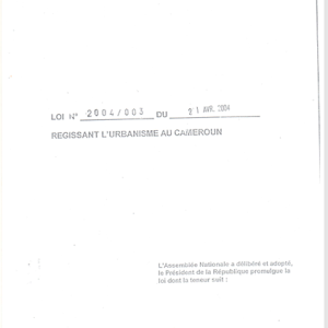 Loi N°2004-003 du 21 avril 2004 régissant l'Urbanisme au Cameroun.