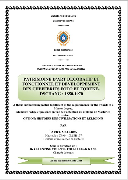 Patrimoine d'art décoratifs et fonctionnels et développement des chefferies Foto et Foréké-Dschang (1850-1970)