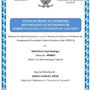 ÉTUDE DU PROFIL DU SYNDROME MÉTABOLIQUE EN ENTREPRISE DE GARDIENNAGE DE L’UNIVERSITÉ DE YAOUNDÉ I , MIWANAG Paul Rodrigue